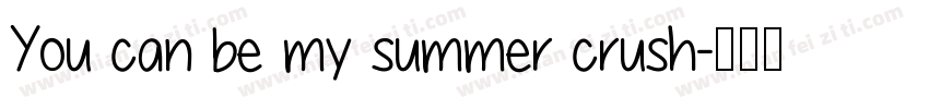 You can be my summer crush字体转换